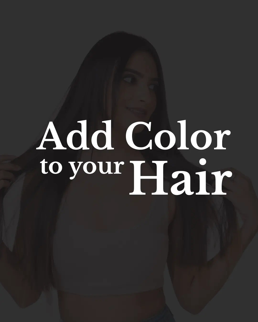 Add Color to Your Hair Without Dye