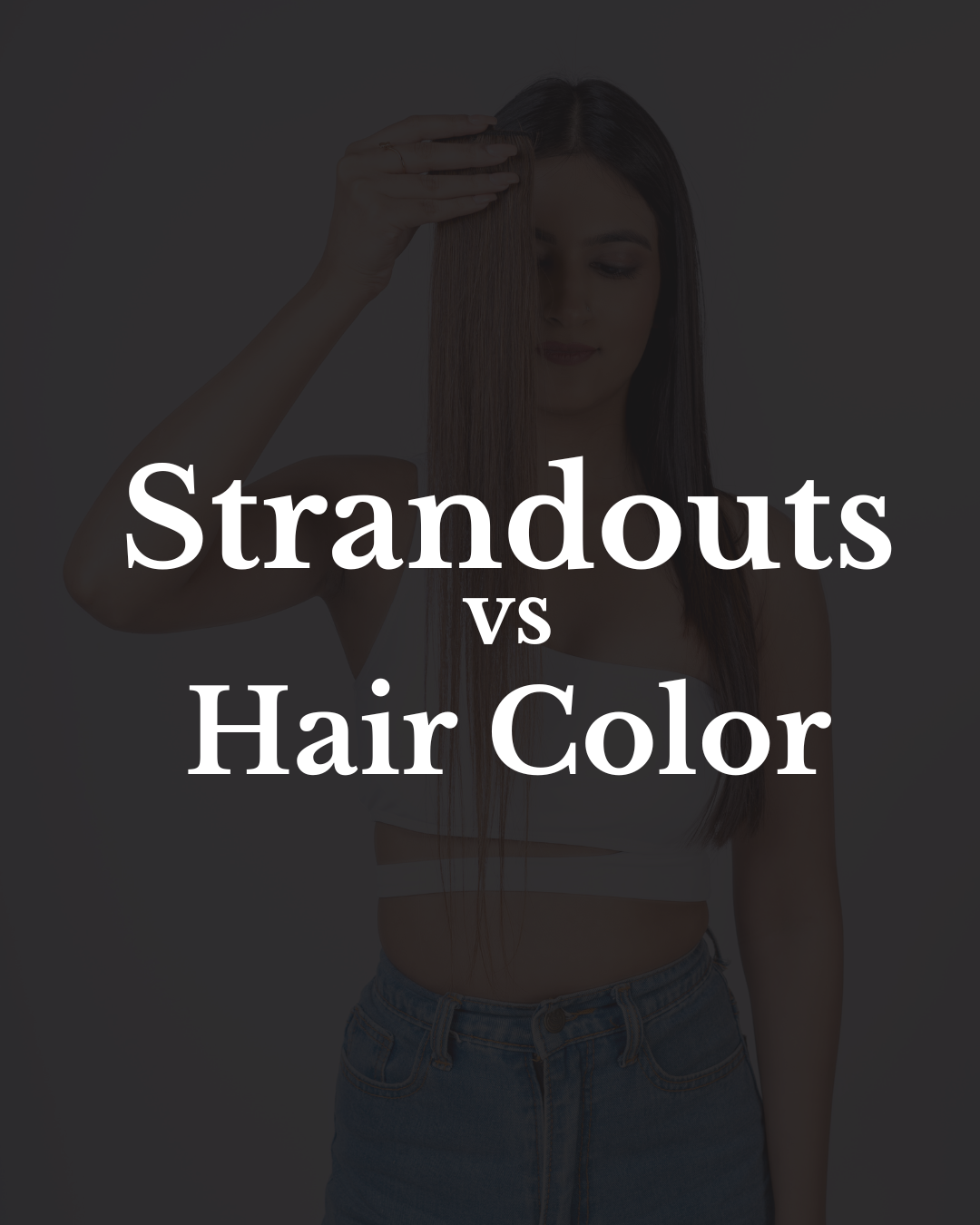Strandouts vs hair colors